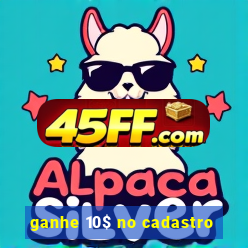 ganhe 10$ no cadastro